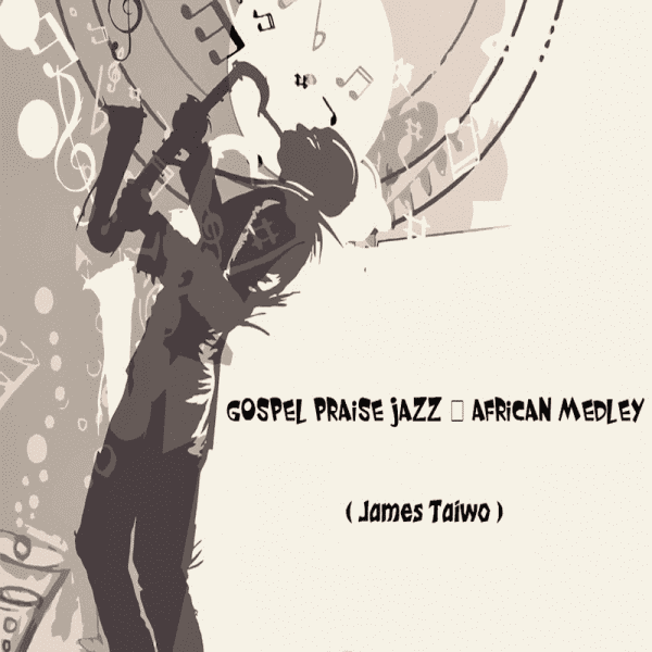 Gospel Jazz Instrumental Saxophone Mp3 Download Archives