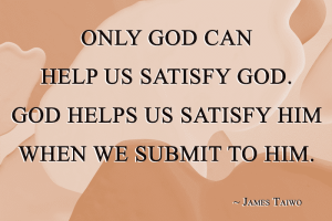 satisfy god