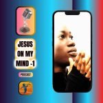 Jesus on my mind -part 1