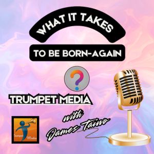 what it takes to be born again