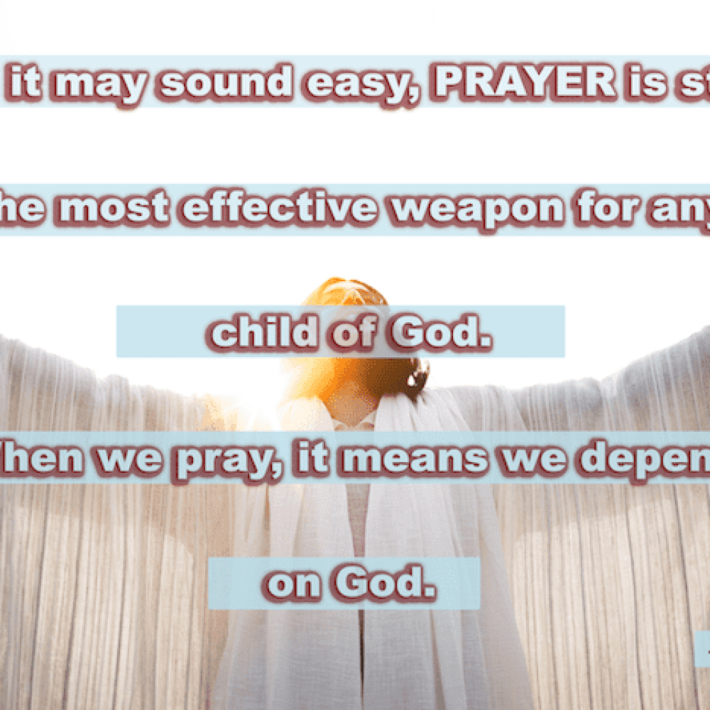 Prayer weapon is effective